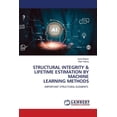 thumbnail image 1 of Structural Integrity & Lifetime Estimation by Machine Learning Methods, (Paperback), 1 of 1