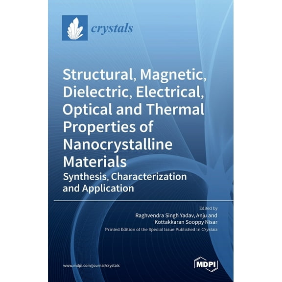 Structural, Magnetic, Dielectric, Electrical, Optical and Thermal Properties of Nanocrystalline Materials: Synthesis, Ch, (Hardcover)