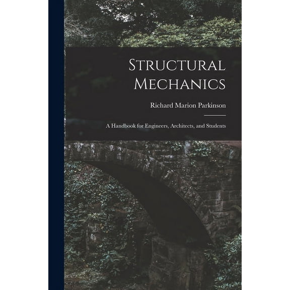 Structural Mechanics: A Handbook for Engineers, Architects, and Students (Paperback)