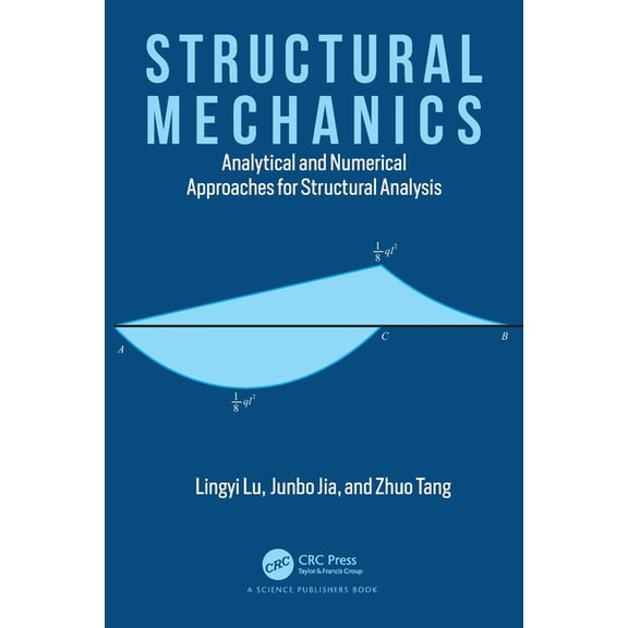 Structural Mechanics: Analytical and Numerical Approaches for Structural Analysis, (Paperback)