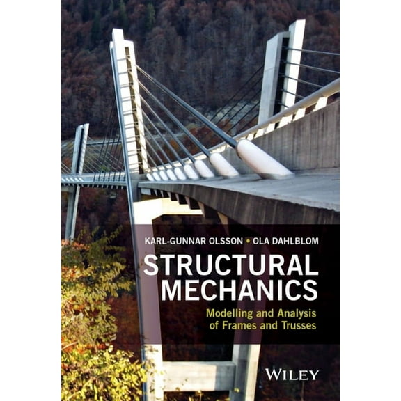 Structural Mechanics: Modelling and Analysis of Frames and Trusses, (Paperback)