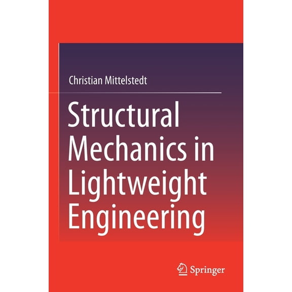 Structural Mechanics in Lightweight Engineering, (Paperback)
