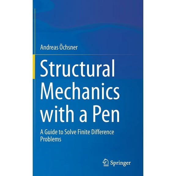 Structural Mechanics with a Pen: A Guide to Solve Finite Difference Problems, (Hardcover)