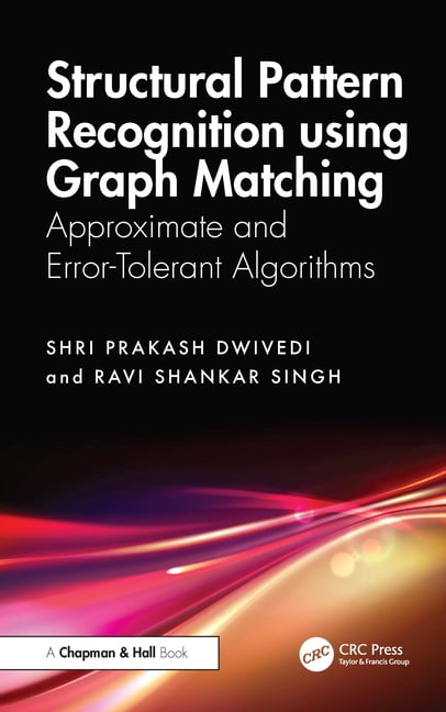 Structural Pattern Recognition using Graph Matching: Approximate and ...