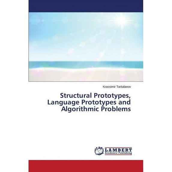 Structural Prototypes, Language Prototypes and Algorithmic Problems (Paperback)