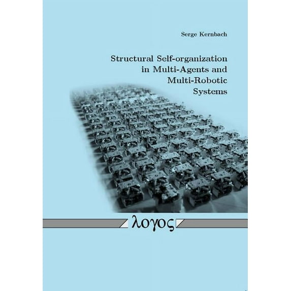 Structural Self-Organization in Multi-Agents and Multi-Robotic Systems