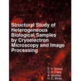 thumbnail image 1 of Structural Study of Heterogeneous Biological Samples by Cryoelectron Microscopy and Image Processing (Paperback), 1 of 1