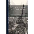 thumbnail image 1 of Structural Waterproofing; a Waterproofing Handbook and Reference Guide ... in the General Subjects of Waterproofing and Dampproofing (Hardcover), 1 of 1
