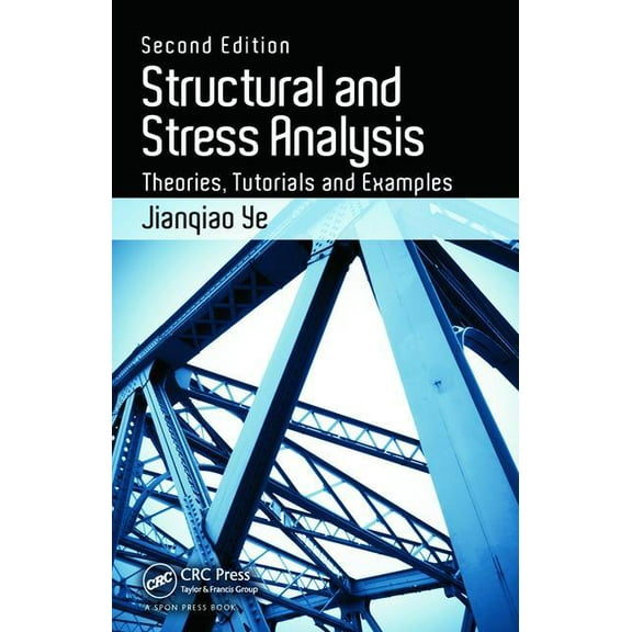 Structural and Stress Analysis: Theories, Tutorials and Examples, (Paperback)