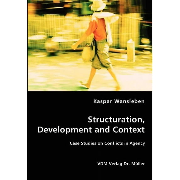 Structuration, Development and Context (Paperback)