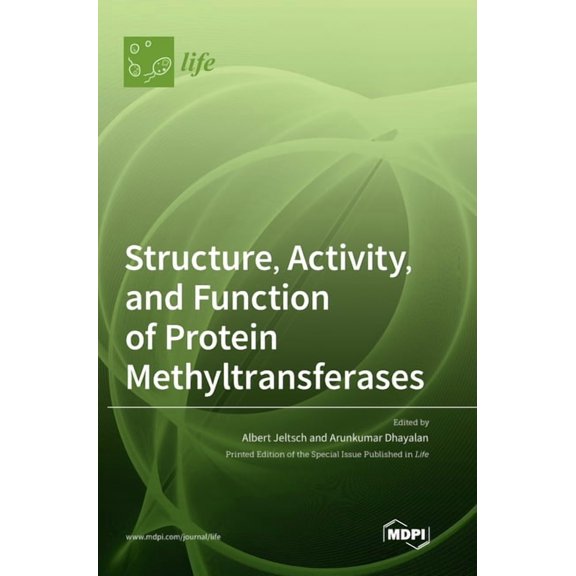 Structure, Activity, and Function of Protein Methyltransferases, (Hardcover)