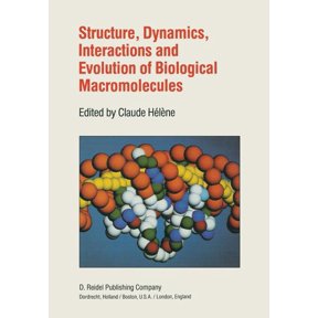 Structure, Dynamics, Interactions and Evolution of Biological Macromolecules: Proceedings of a Colloquium Held at Orlan, (Paperback)