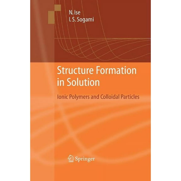 Structure Formation in Solution: Ionic Polymers and Colloidal Particles, (Paperback)