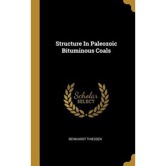 Structure in Paleozoic Bituminous Coals Hardcover