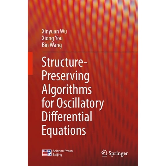 Structure-Preserving Algorithms for Oscillatory Differential Equations, (Hardcover)