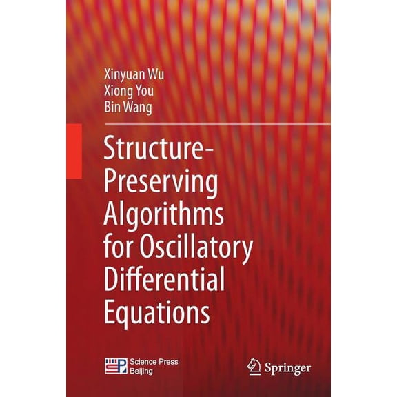 Structure-Preserving Algorithms for Oscillatory Differential Equations, (Paperback)