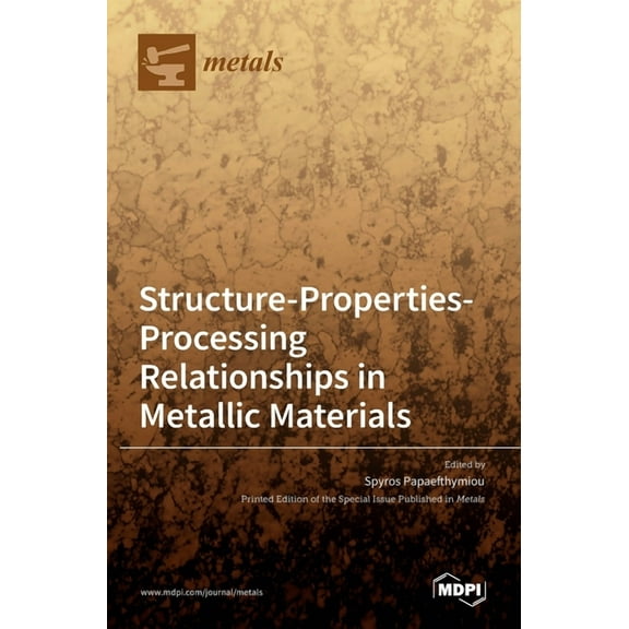Structure-Properties-Processing Relationships in Metallic Materials, (Hardcover)