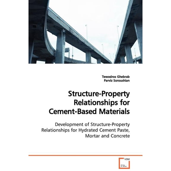 Structure-Property Relationships for Cement-Based Materials (Paperback)