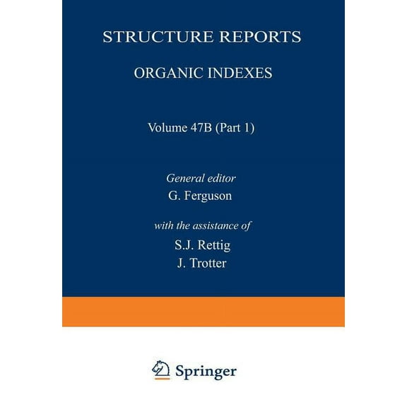 Structure Reports B Structure Reports: Organic Indexes, Book 47, (Paperback)
