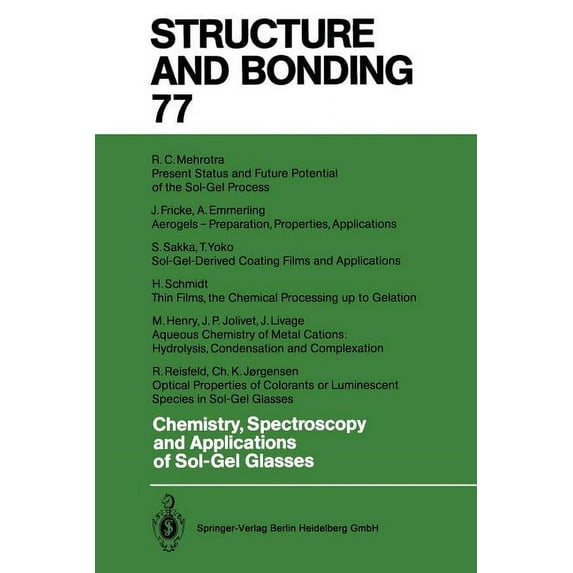 Structure and Bonding Chemistry, Spectroscopy and Applications of Sol-Gel Glasses, Book 77, (Paperback)