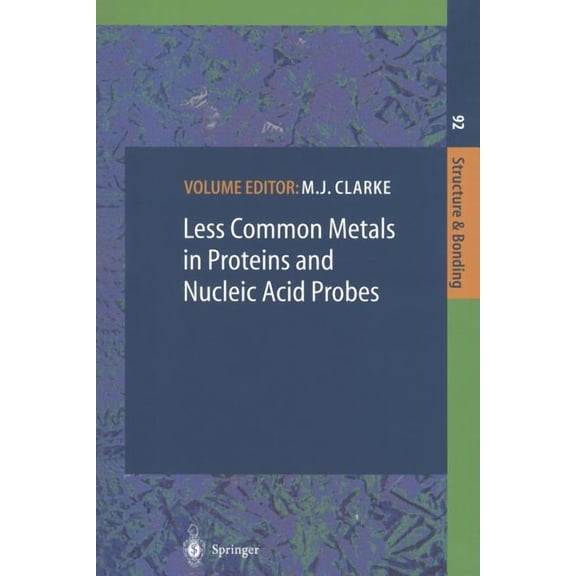 Structure and Bonding Less Common Metals in Proteins and Nucleic Acid Probes, Book 92, (Paperback)