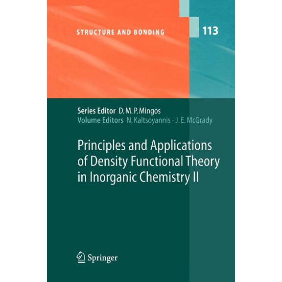 Structure and Bonding Principles and Applications of Density Functional Theory in Inorganic Chemistry II, Book 113, (Paperback)
