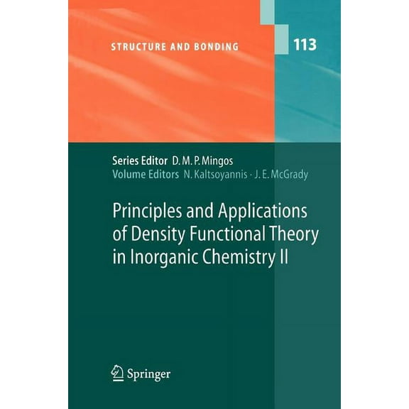 Structure and Bonding Principles and Applications of Density Functional Theory in Inorganic Chemistry II, Book 113, (Paperback)