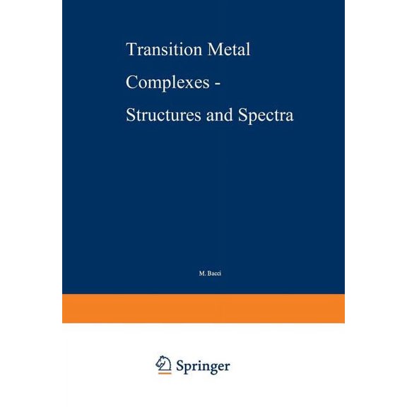 Structure and Bonding Transition Metal Complexes -- Structures and Spectra, Book 55, (Paperback)