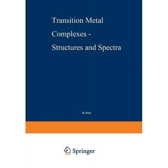 Structure and Bonding Transition Metal Complexes -- Structures and Spectra, Book 55, (Paperback)