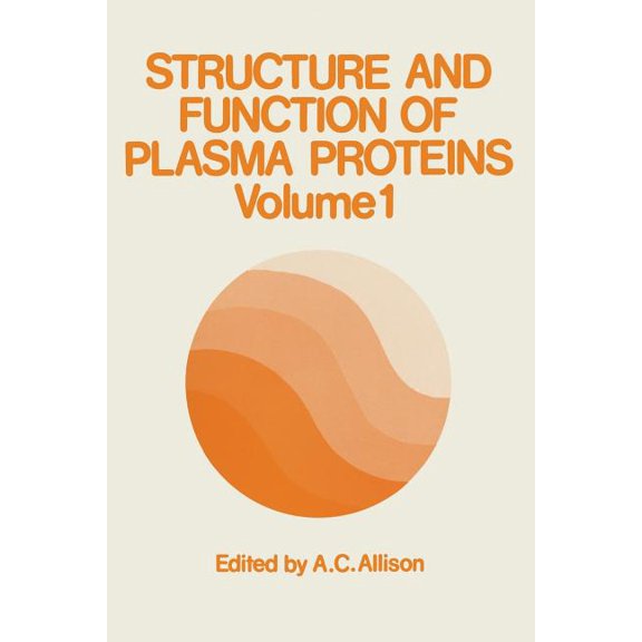 Structure and Function of Plasma Proteins: Volume 1, (Paperback)