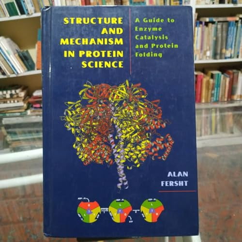 PreOwned Structure and Mechanism in Protein Science A Guide to