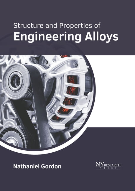 Structure and Properties of Engineering Alloys, (Hardcover) - Walmart.com