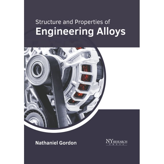Structure and Properties of Engineering Alloys, (Hardcover) - Walmart.com