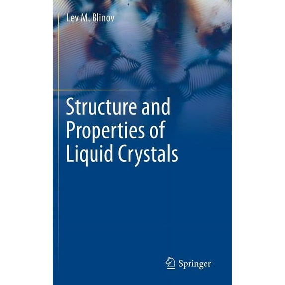 Structure and Properties of Liquid Crystals, (Hardcover)