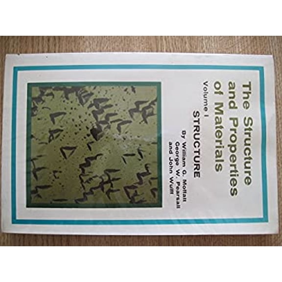 Pre-Owned Structure and Properties of Materials (Structure & Properties of Materials) (v. 1) (Paperback) 0471612650 9780471612650