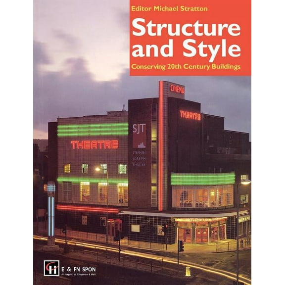Structure and Style: Conserving Twentieth-Century Buildings, (Paperback)
