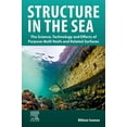 thumbnail image 1 of Structure in the Sea: The Science, Technology and Effects of Purpose-Built Reefs and Related Surfaces, (Paperback), 1 of 1