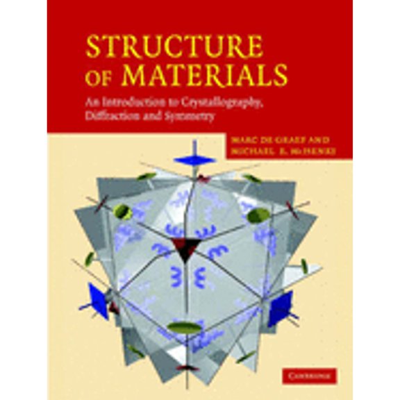 Pre-Owned Structure of Materials: An Introduction to Crystallography, Diffraction and Symmetry (Hardcover) 0521651514 9780521651516