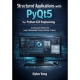 thumbnail image 1 of Building Professional, Maintainable Desk Structured Applications with PyQt5 for Python GUI Engineering: Architectural Patterns for Large, Maintainable Python Des, Book 2, (Paperback), 1 of 1