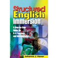 thumbnail image 1 of Pre-Owned Structured English Immersion: A Step-by-Step Guide for K-6 Teachers and Administrators, 9780761945680, 0761945687, Paperback, 1 edition, 1 of 1