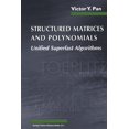 thumbnail image 1 of Structured Matrices and Polynomials: Unified Superfast Algorithms, (Paperback), 1 of 1