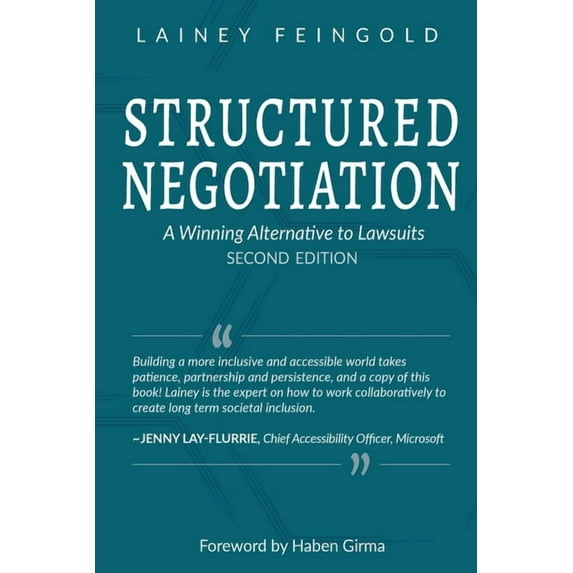 Structured Negotiation: A Winning Alternative to Lawsuits, Second Edition, (Paperback)