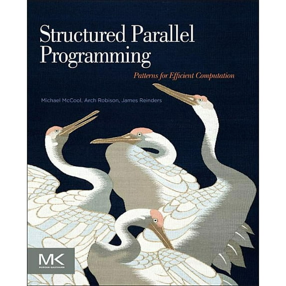 Structured Parallel Programming: Patterns for Efficient Computation, (Paperback)