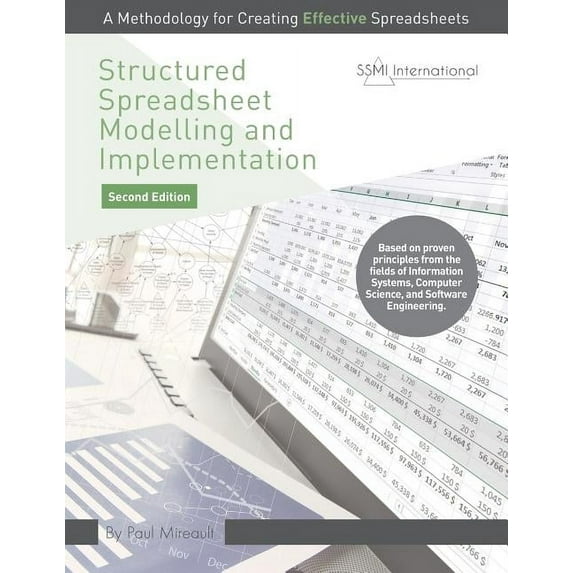 Structured Spreadsheet Modelling and Implementation: A Methodology for Creating Effective Spreadsheets, (Paperback)
