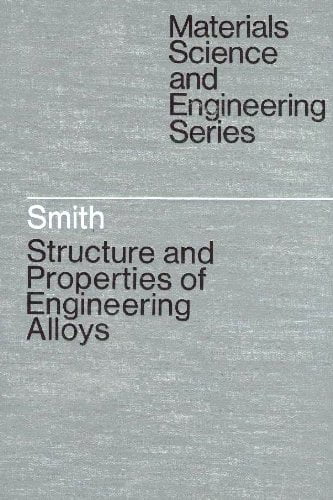 Pre-Owned Structure and Properties of Engineering Alloys (Hardcover ...