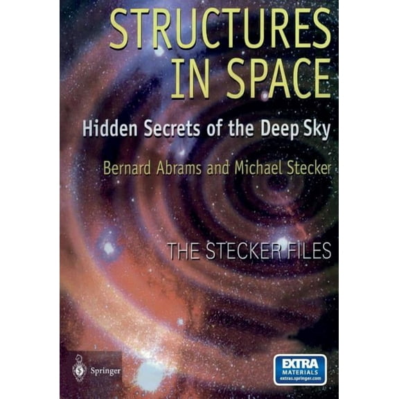 Structures in Space: Hidden Secrets of the Deep Sky, (Paperback)