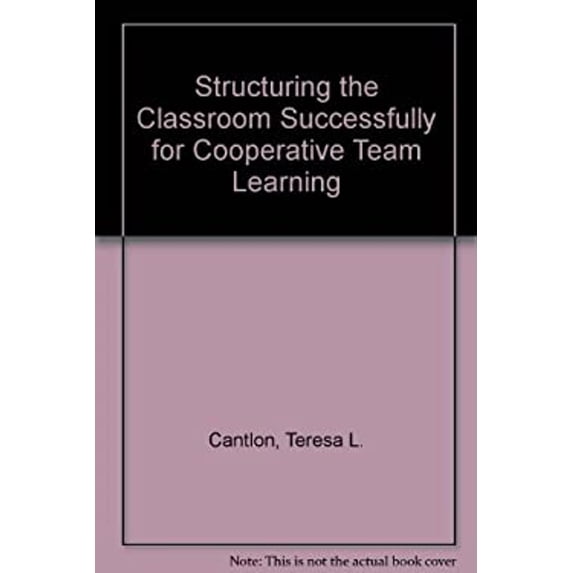 Pre-Owned Structuring Your Classroom Successfully for Cooperative Team Learning (Hardcover) 9780962231209