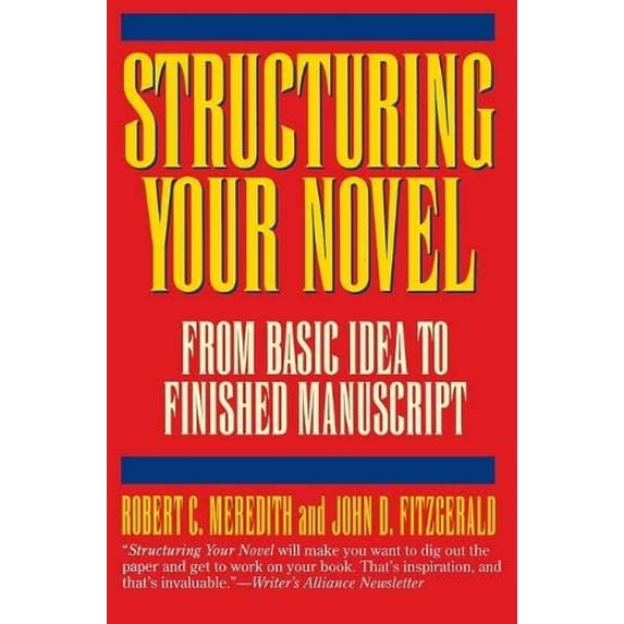 Pre-Owned Structuring Your Novel: From Basic Idea to Finished Manuscript Paperback