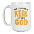 thumbnail image 1 of Struggle Is Real But So Is God, Encouraging Faith Quote Coffee & Tea Mug (15oz), 1 of 3