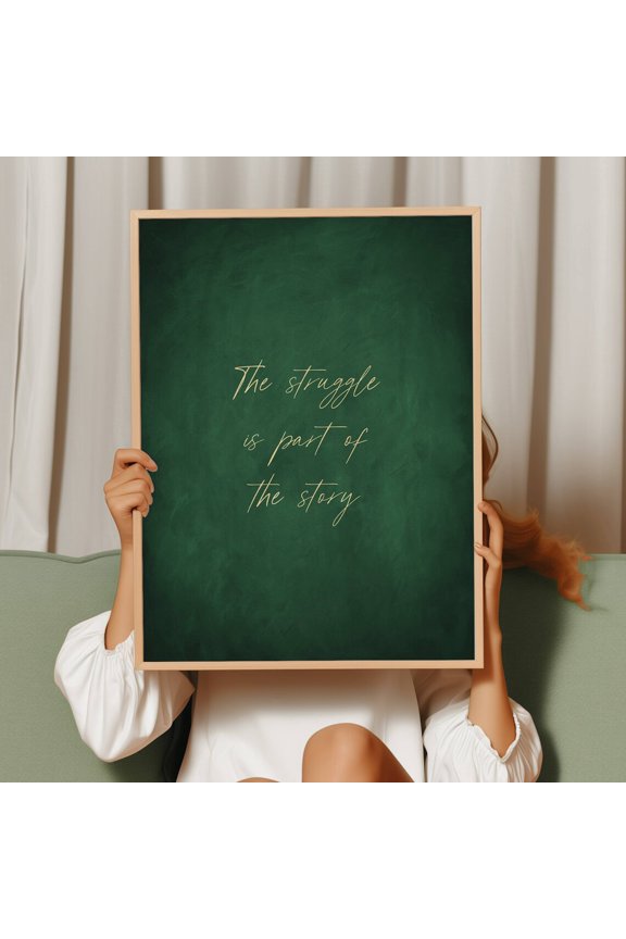 The Struggle Is Part Of The Story Wall Print, Emerald Green And Gold Decor, Dark Green Poster, Entrepreneur Office Wall Art, Girl Boss Gift Wall Art, Modern Wall Decor, 12x18 UNFRAMED
